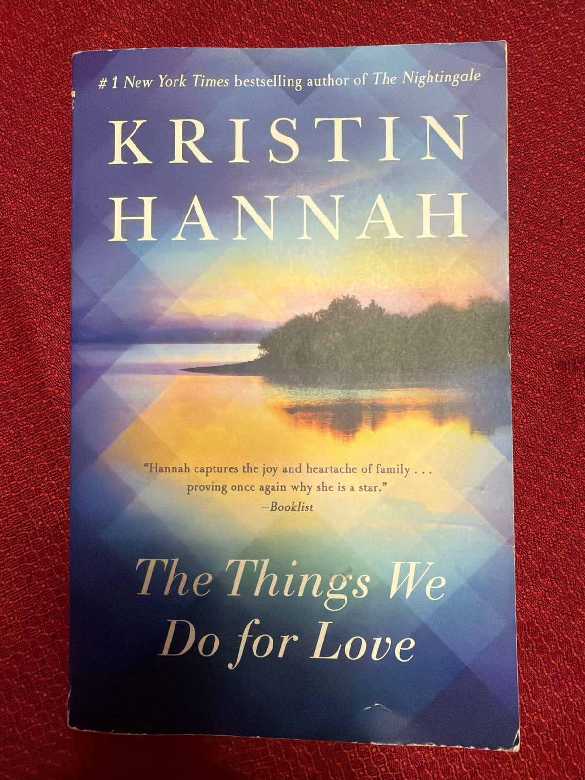 The Things we do for Love by Kristin Hannah