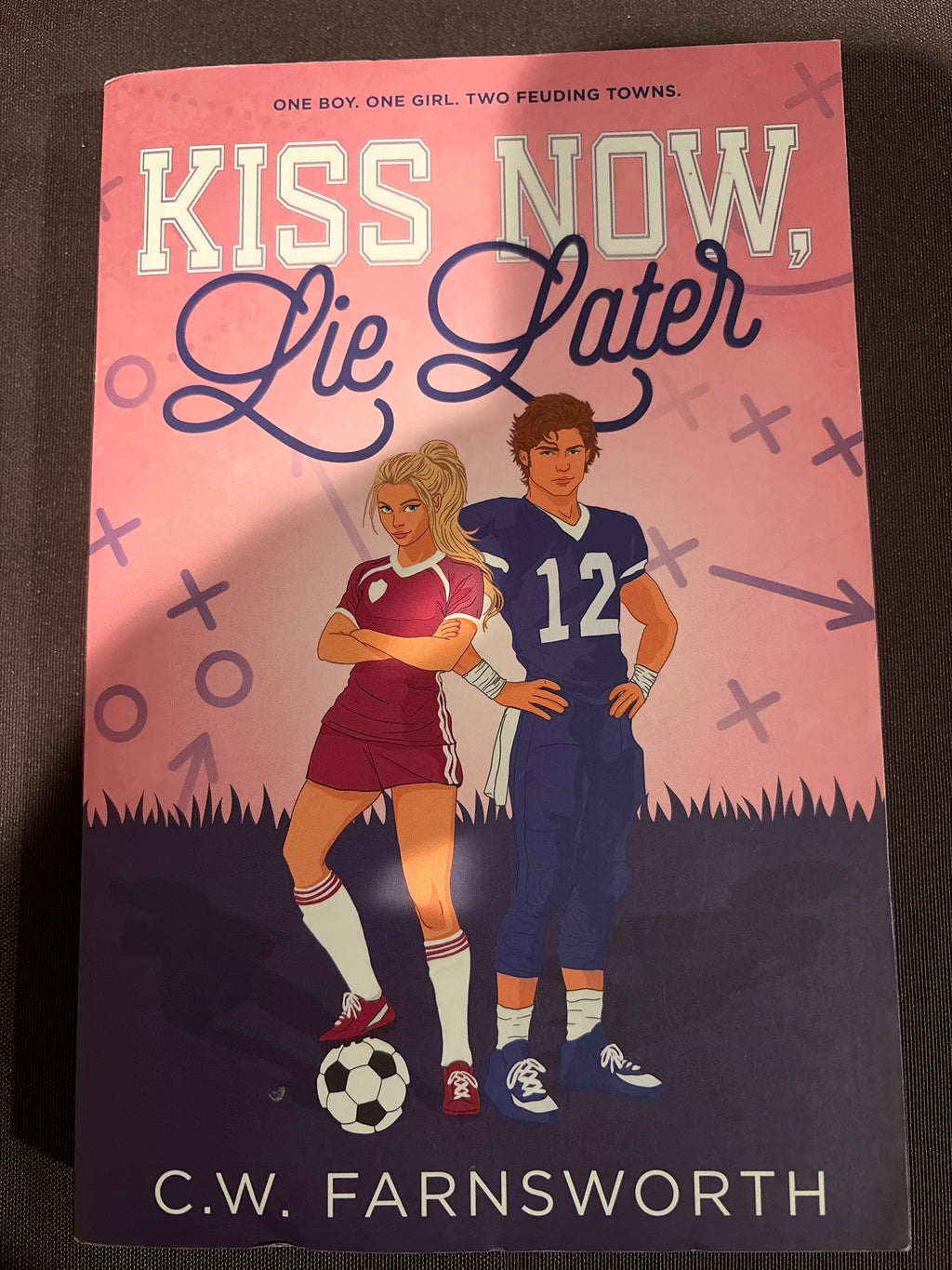 Kiss Now, Lie Later by C.W. Farnsworth