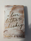 A Love Letter to Whiskey by Kandi Steiner
