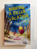 Booking a Killer Vacation by J.R. Ripley