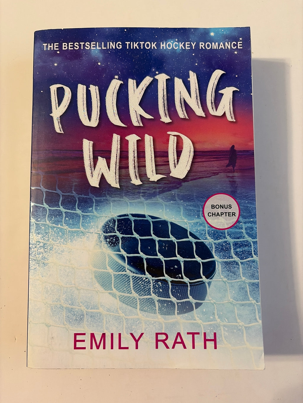 Pucking Wild (Book 2 of 4) by Emily Rath
