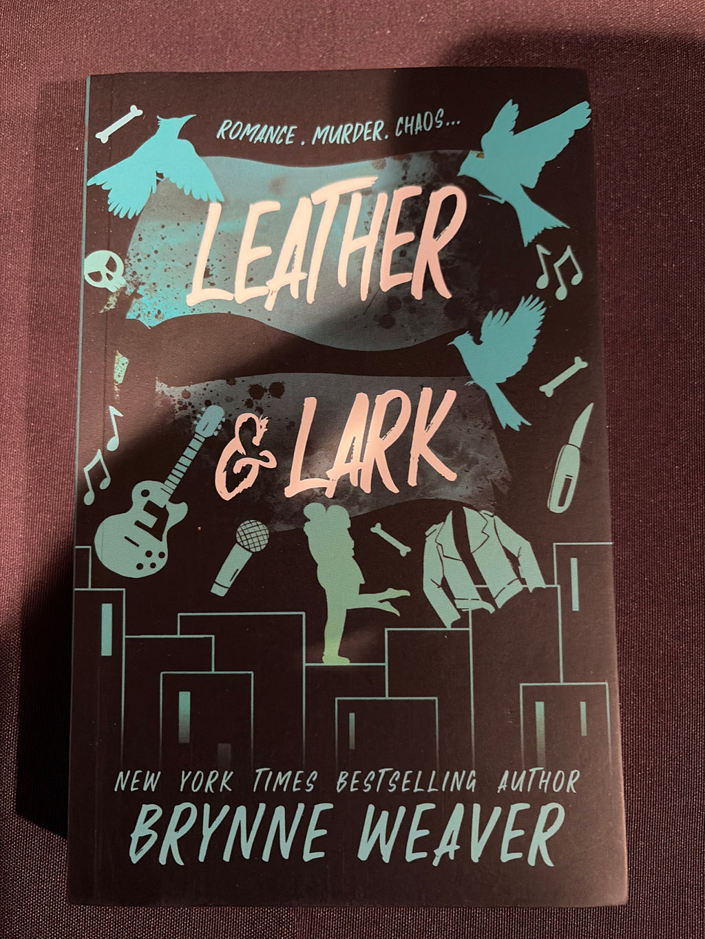 Leather & Lark (Book 2 of 3) by Brynne Weaver