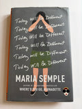 Today will be Different by Maria Semple