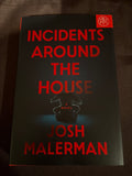Incidents Around the House by Josh Malerman