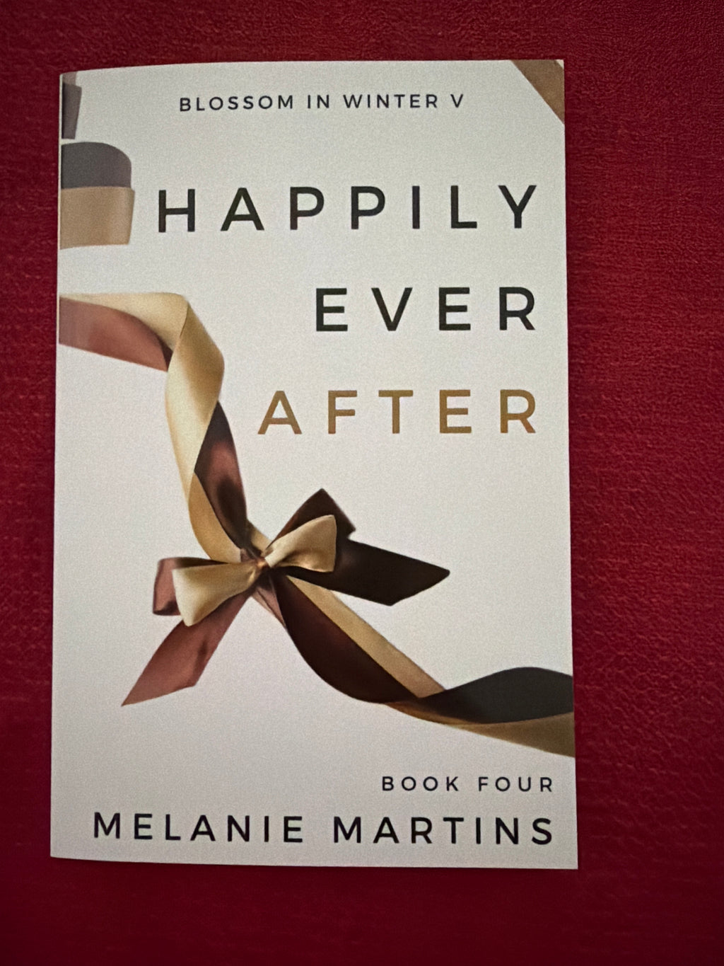 Happily Ever After (Book 4) by Melanie Martins