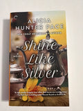Shine like Silver by Alicia Hunter Pace