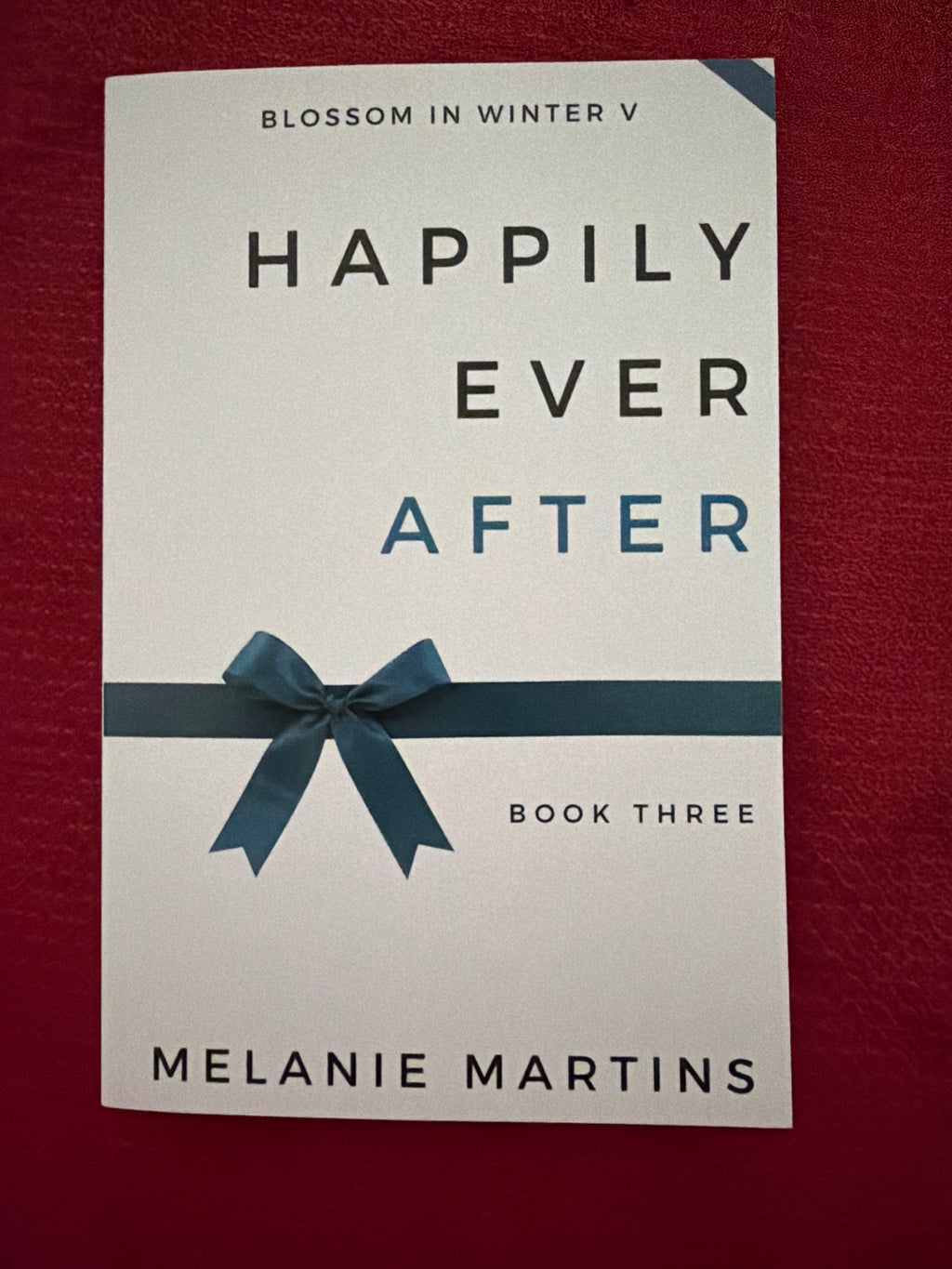Happily Ever After (Book 3) by Melanie Martins
