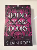 Behind Closed Doors by Shain Rose