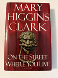 On The Street Where you Live by Mary Higgins Clark