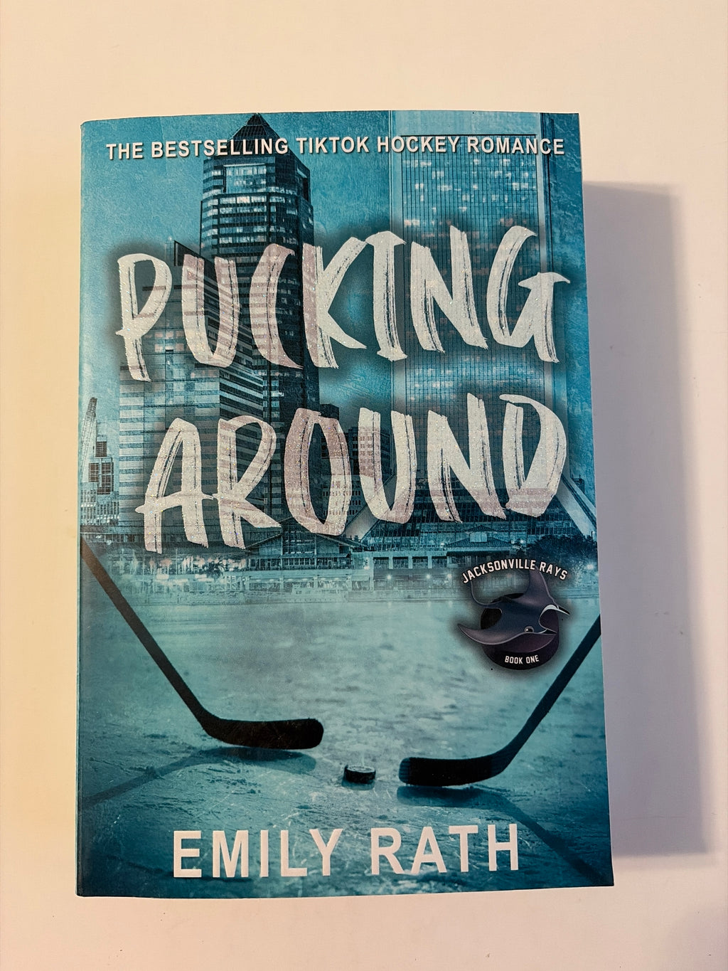 Pucking Around (Book 1 of 4) by Emily Rath