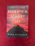 Beneath a Scarlet Sky by Mark Sullivan