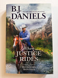 When Justice Rides by B.J. Daniels