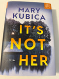 It's Not Her by Mary Kubica