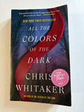 All the Colors of the Dark by Chris Whitaker