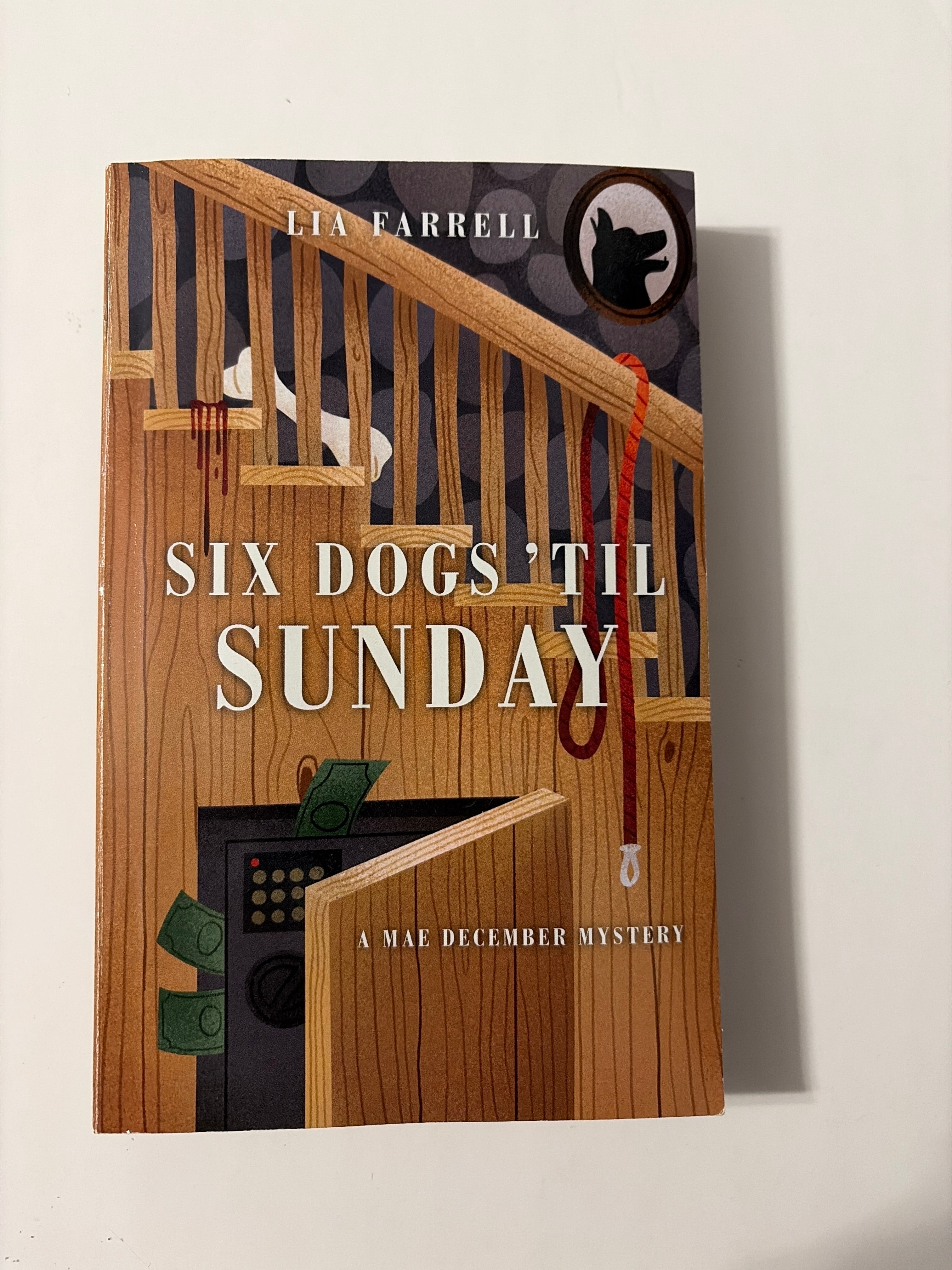 Six Dogs 'til Sunday by Lia Farrell
