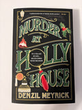 Murder at Holly House by Denzil Meyrick