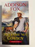 Forget me Not Cowboy by Addison Fox