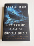 The Mysterious Case of Rudolf Diesel by Douglas Brunt
