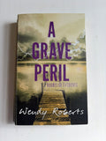 A Grave Peril by Wendy Roberts