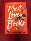 Must Love Books by Shauna Robinson