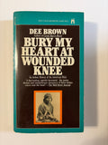 Bury my Heart at Wounded Knee by Dee Brown