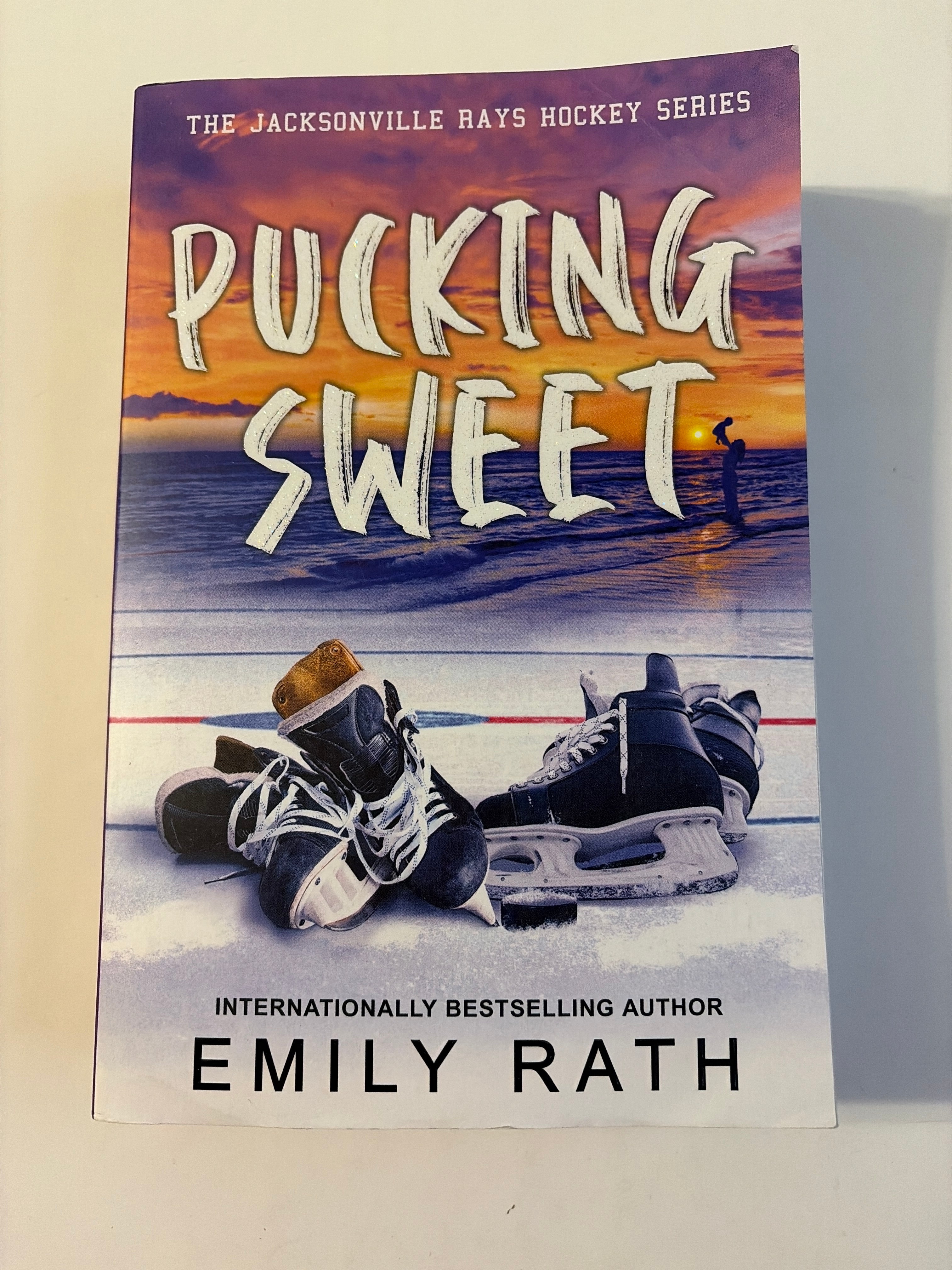 Pucking Sweet (Book 3 of 4) by Emily Rath