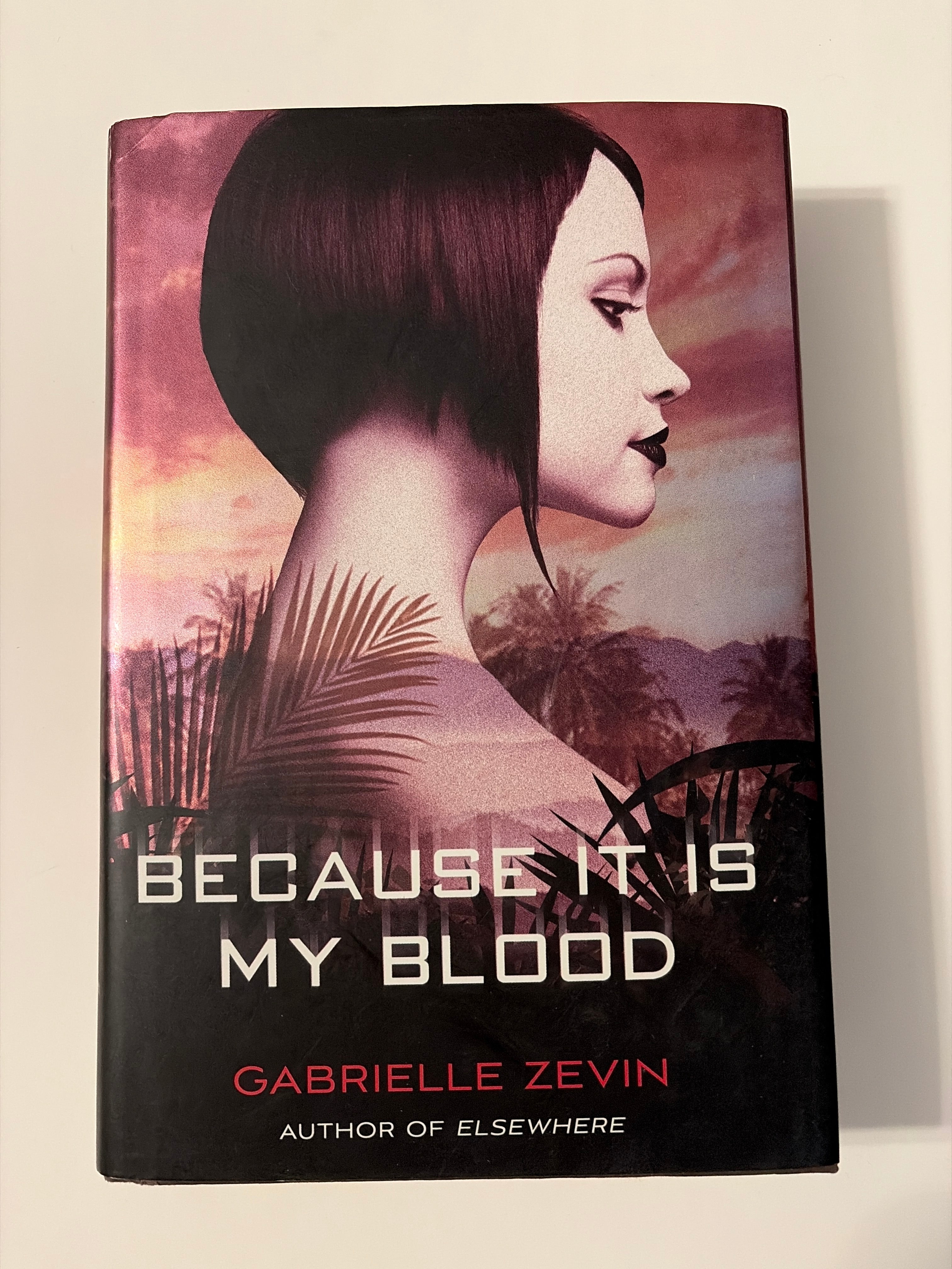 Because it is my Blood by Gabrielle Zevin
