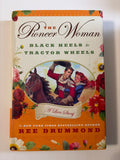 Black Heels to Tractor Wheels by Ree Drummond