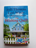 The Wishing Quilt by Jodi Thomas, Lori Wilde and Patience Griffin